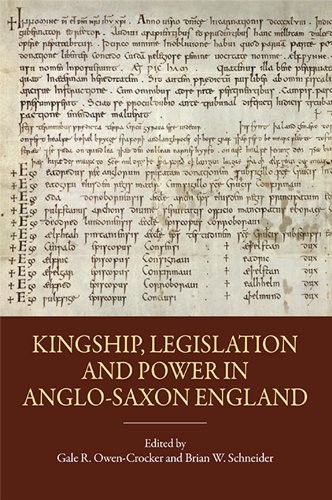 Kingship, Legislation and Power in Anglo-Saxon . Owen-Crocker, Schneider<|