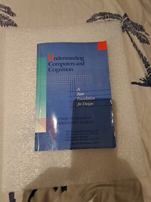 Understanding Computers and Cognition : A New Foundation for Design by Fernando.