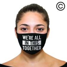 WE ALL IN THIS TOGETHER Cover your face - face mask
