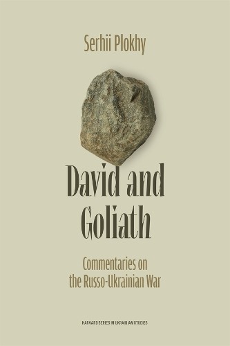David and Goliath: Commentaries on the Russo-Ukrainian War by... -