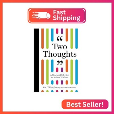 Two Thoughts: A Timeless Collection of Infinite Wisdom