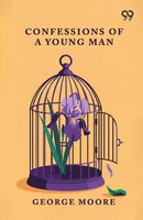 George Moore | Confessions Of A Young Man | Taschenbuch | Englisch (2026)