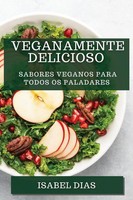 Isabel Dias | Veganamente Delicioso | Taschenbuch | Portugiesisch (2023)