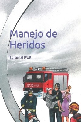 Manejo de Heridos by Ana Laura Barrera Vallejo (Spanish) Paperback Book