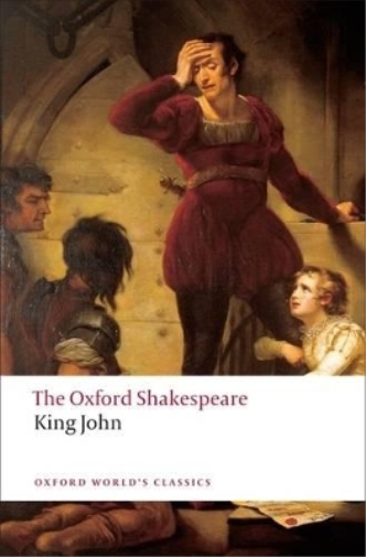 William Shakespeare King John: The Oxford Shakespeare (Tascabile)