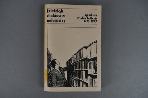 Fairleigh Dickinson University Graduate Studies Bulletin 1976-1977