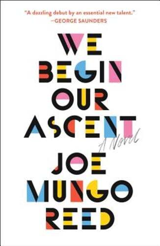 We Begin Our Ascent by Joe Mungo Reed: Used