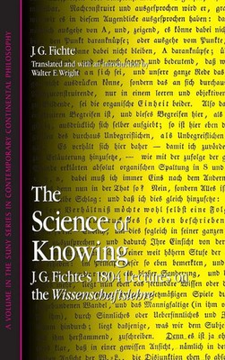 J. G. Fichte | The Science of Knowing | Buch | Englisch (2005) | Gebunden