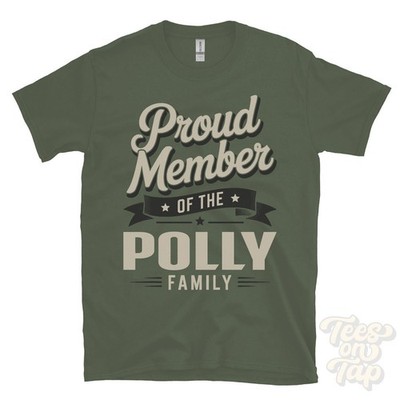 PROUD MEMBER OF THE POLLY FAMILY T-SHIRT surname last name heritage ancestry