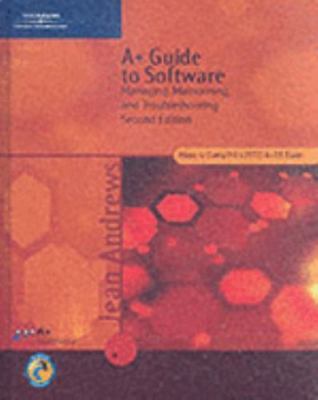 A+ Guide to Software: Managing, Maintaining, and Troubleshooting