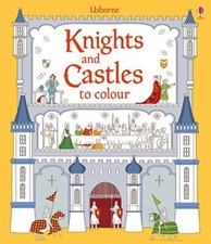 Knights and Castles to Colour (Usborne Colouring Books) By Abigail Wheatley,Sop