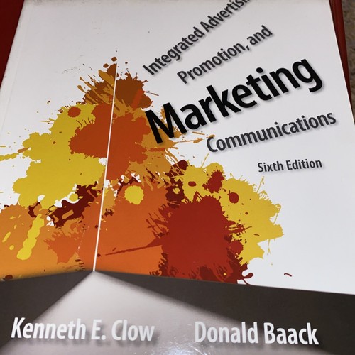 Integrated Advertising, Promotion, and Marketing Communications 6th Ed 2014