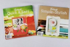 2 Cricut Books: Quick  Easy 2012  Simple  Stylish 2013 Softcover Manuals