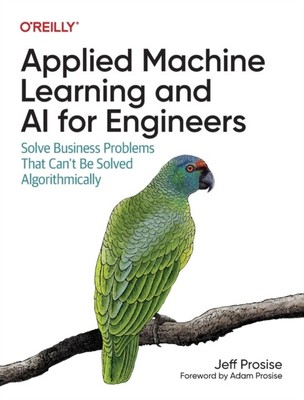 Angewandtes maschinelles Lernen und KI für Ingenieure von Jeff Prosise TASCHENBUCH