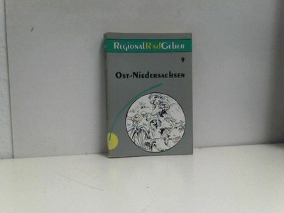 RegionalRadGeber (RRG), Bd.9, Ost-Niedersachsen Rieck, Jürgen und Uwe Schäfer: