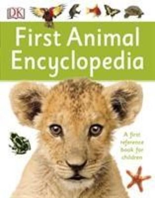 First Animal Encyclopedia | A First Reference Book for Children | Dk | Buch
