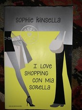 SOPHie KiNSeLLa I Love Shopping Con Mia Sorella Libro Usato