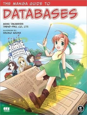 Mana Takahashi The Manga Guide to Databases (Paperback)