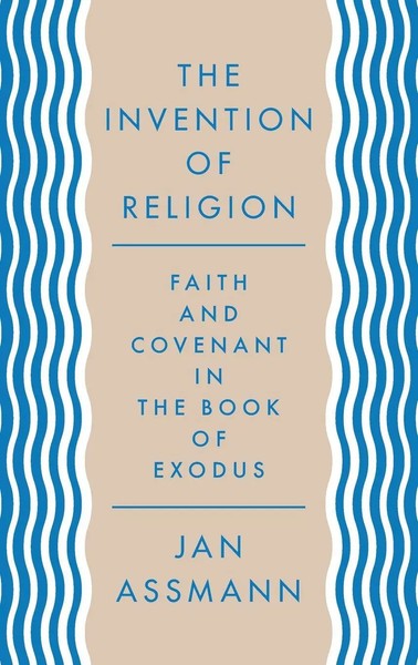 Jan Assmann | The Invention Of Religion | Buch | Englisch (2018)-image