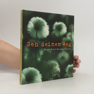 Geh deinen Weg  |  Margot Bickel