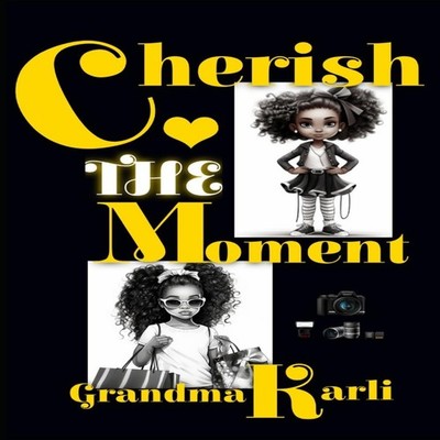 Cherish The Moment Grandma Karli Paperback Amazon Digital Service