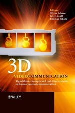 3D Videocommunication: Algorithms, Concepts and Real-time Systems in Human Centr