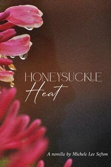 Honeysuckle Heat von Sefton, Michele Lee | Buch | Zustand sehr gut