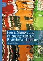 Chiara Giuliani | Home, Memory And Belonging In Italian Postcolonial Literature