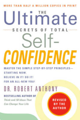 The Ultimate Secrets of Total Self-Confidence: Revised Edition - GOOD