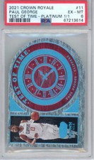 2021-22 Crown Royale Paul George Test Of Time Platinum 1/1 Psa 6