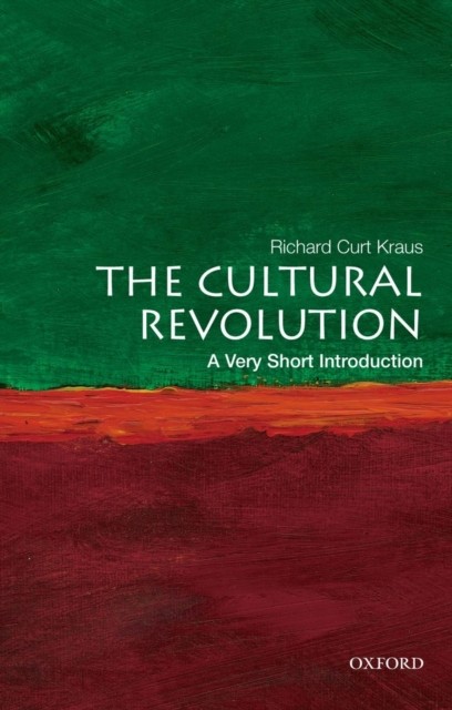 The Cultural Revolution by Richard Curt  Kraus (Paperback Book)