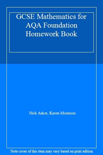 GCSE Mathematics for AQA Foundation Homework Book,Nick Asker, Ka