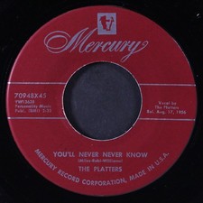 PLATTERS: you'll never never know / it isn't right MERCURY 7" Single 45 RPM