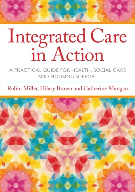 Integrated Care in Action by Catherine Mangan (Paperback Book)