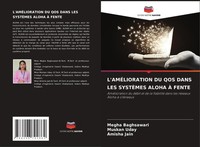 L'amÉLioration Du Qos Dans Les SystÈMes Aloha À Fente Megha Baghsawari (U. A.)