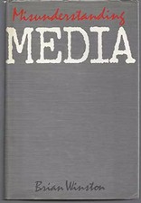 Misunderstanding Media, Brian Winston
