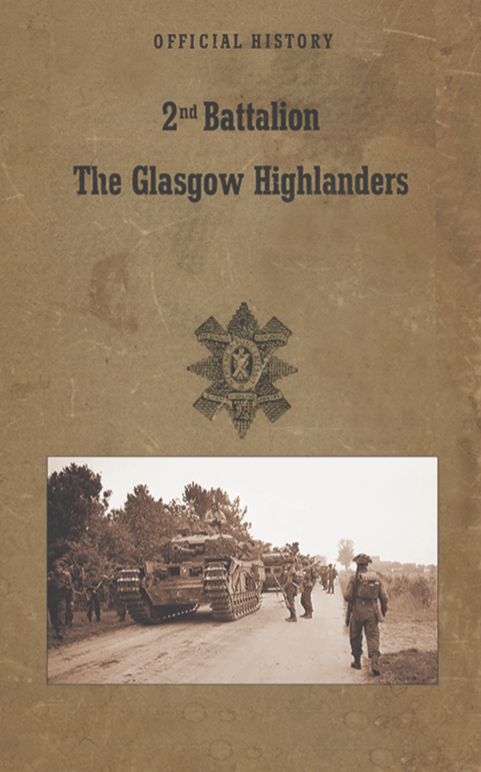 2nd BATTALION GLASGOW HIGHLANDERS NEW & FREEPOST IN UK 9781474537377
