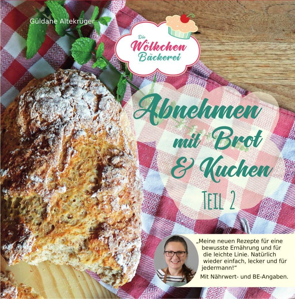 Thumbnail - Abnehmen Mit Brot Und Kuchen Teil 2 | Buch | 9783982101712