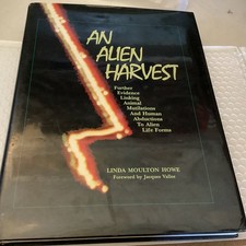 Linda Howe An Alien Harvest: Further Evidence Linking Animal Mutilations HC