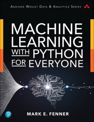 Machine Learning with Python for Everyone (Addison-Wesley Data & Analytic - GOOD