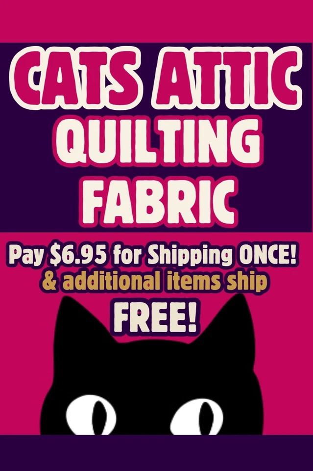 100% Quilting Cottons and Fat Quarters Quilt shop liquidation! Cats Attic!