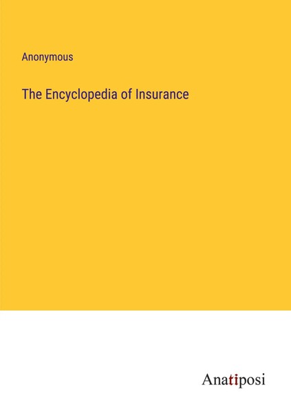 Anonymous | The Encyclopedia Of Insurance | Taschenbuch | Englisch (2023)-image