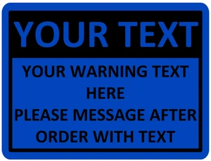 Personalised Custom Warning Sign Blue Self Adhesive Warning Sticker