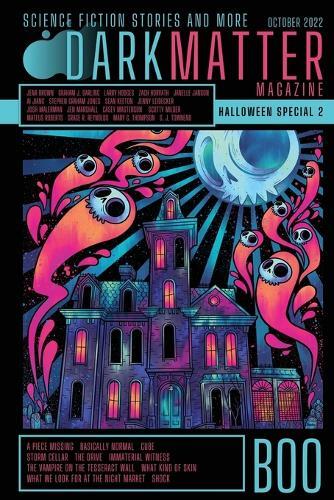 Dark Matter Magazine Halloween Special Issue 2022 (Paperback)