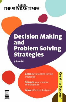 Decision Making and Problem Solving Strategies: 66 (Creating Suc
