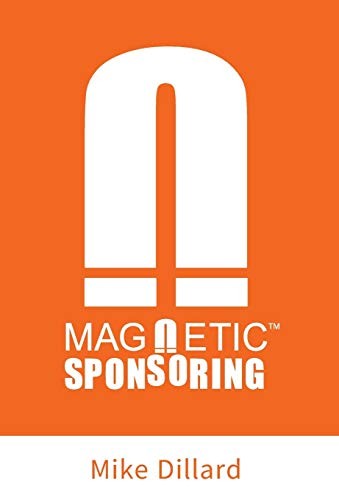 Magnetic Sponsoring: How To Attract Endless New Leads And Distributors To You A