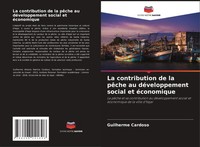 Guilherme Cardoso | La Contribution De La PêChe Au DéVeloppement Social Et...