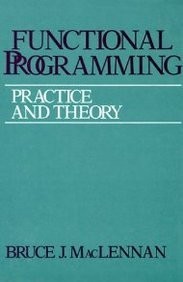 Functional Programming: Practice and Theory 1st Edition Paperback