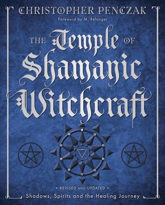 The Temple of Shamanic Witchcraft: Shadows, Spirits and the Healing Journey ...