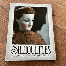 Silhouettes An Auction of Antique Dolls Collector's Doll Book Theriaults